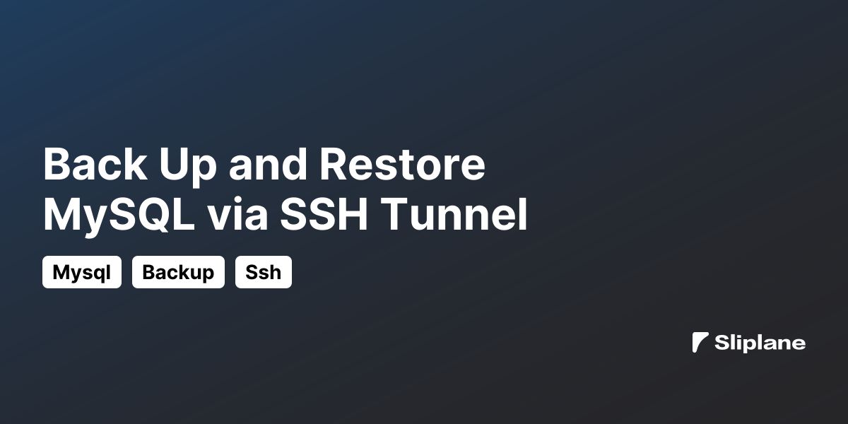 Back Up and Restore MySQL via SSH Tunnel